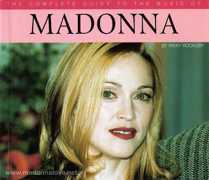 1998 The complete guide to the music of Madonna (Rikki Rooksby) - UK - ISBN 0-7119-6311-8