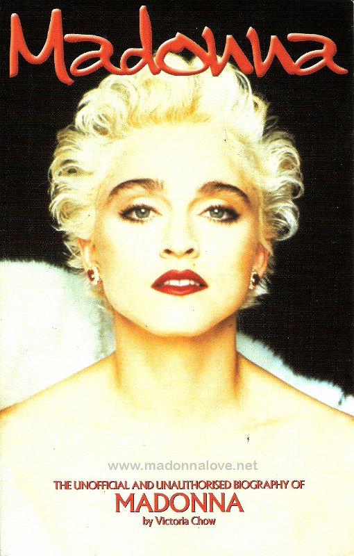 2002 Madonna The unofficial and unauthorised biography of Madonna (Victoria Chow) - Country unknown - ISBN 1-904756-12-3