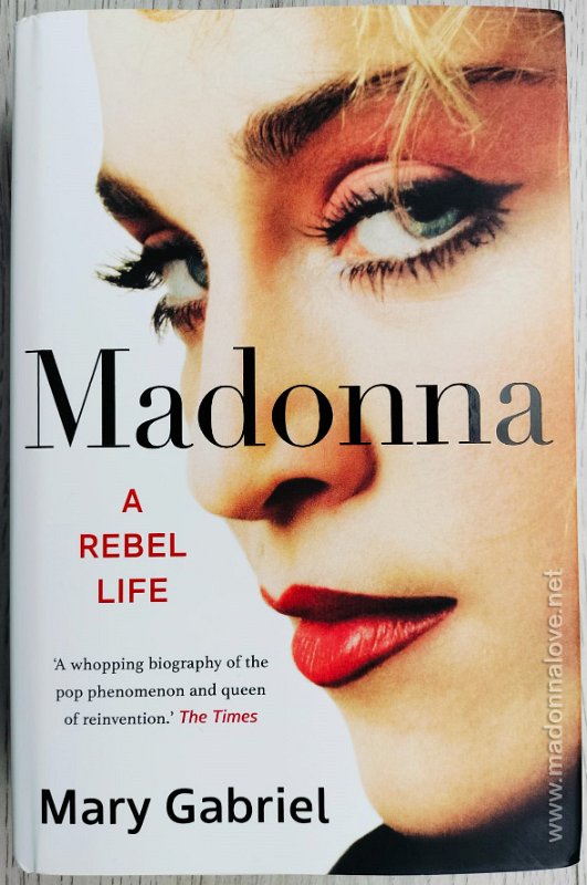 2023 Madonna A rebel life (Mary Gabriel) - UK - ISBN 978-1-529-33200-1 (hardcover)