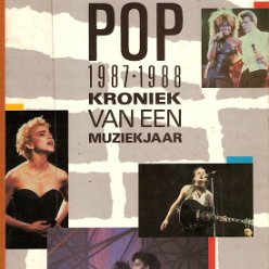1987 Pop 1987-1988 Kroniek van een muziekjaar (Ton Vingerhoets) - Holland - ISBN 90-6213-580-3