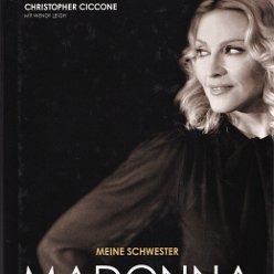 2008 Meine schwester Madonna und ich (Life with my sister Madonna) (Christopher Ciccone) - Germany - ISBN 978-3-89602-867-9