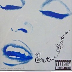 1992 Erotica (Dirty version - Parental advisory logo) - Cat.Nr. 9362-45031-2 - Germany - 936245031-2.5 V01 on back of CD)