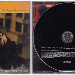 1999 Nothing really matters - CD maxi single (4-trk) - Cat.Nr. 9362 44622-2 - Germany (9362446222 A on back of CD)